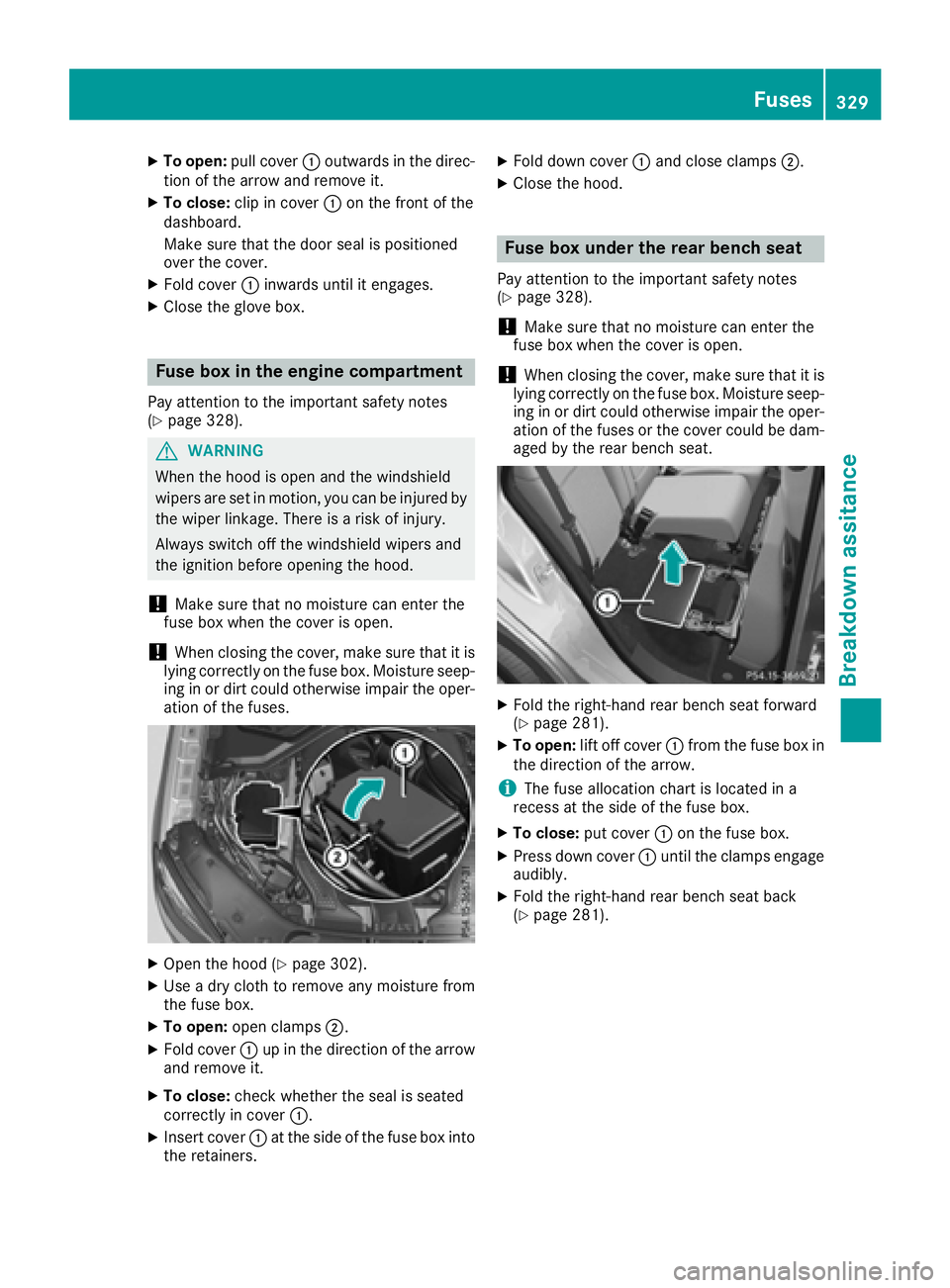 MERCEDES-BENZ GLE-CLASS COUPE 2016  Owners Manual XTo open:pull cover :outwards in the direc-
tion of the arrow and remove it.
XTo close: clip in cover :on the front of the
dashboard.
Make sure that the door seal is positioned
over the cover.
XFold c