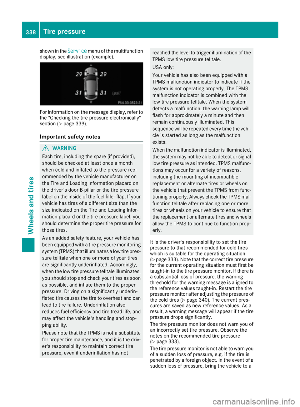 MERCEDES-BENZ GLE-CLASS COUPE 2016  Owners Manual shown in theServicemenu of the multifunction
display, see illustration (example).
For information on the message display, refer to
the "Checking the tire pressure electronically"
section (
Ypa