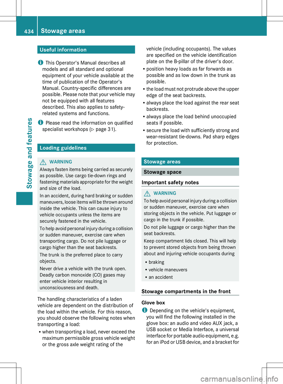 MERCEDES-BENZ S-CLASS SEDAN 2012 Owners Manual Useful information
i This Operator's Manual describes all
models and all standard and optional
equipment of your vehicle available at the
time of publication of the Operator's
Manual. Country- MERCEDES-BENZ S-CLASS SEDAN 2012 Owners Manual Useful information
i This Operator's Manual describes all
models and all standard and optional
equipment of your vehicle available at the
time of publication of the Operator's
Manual. Country-