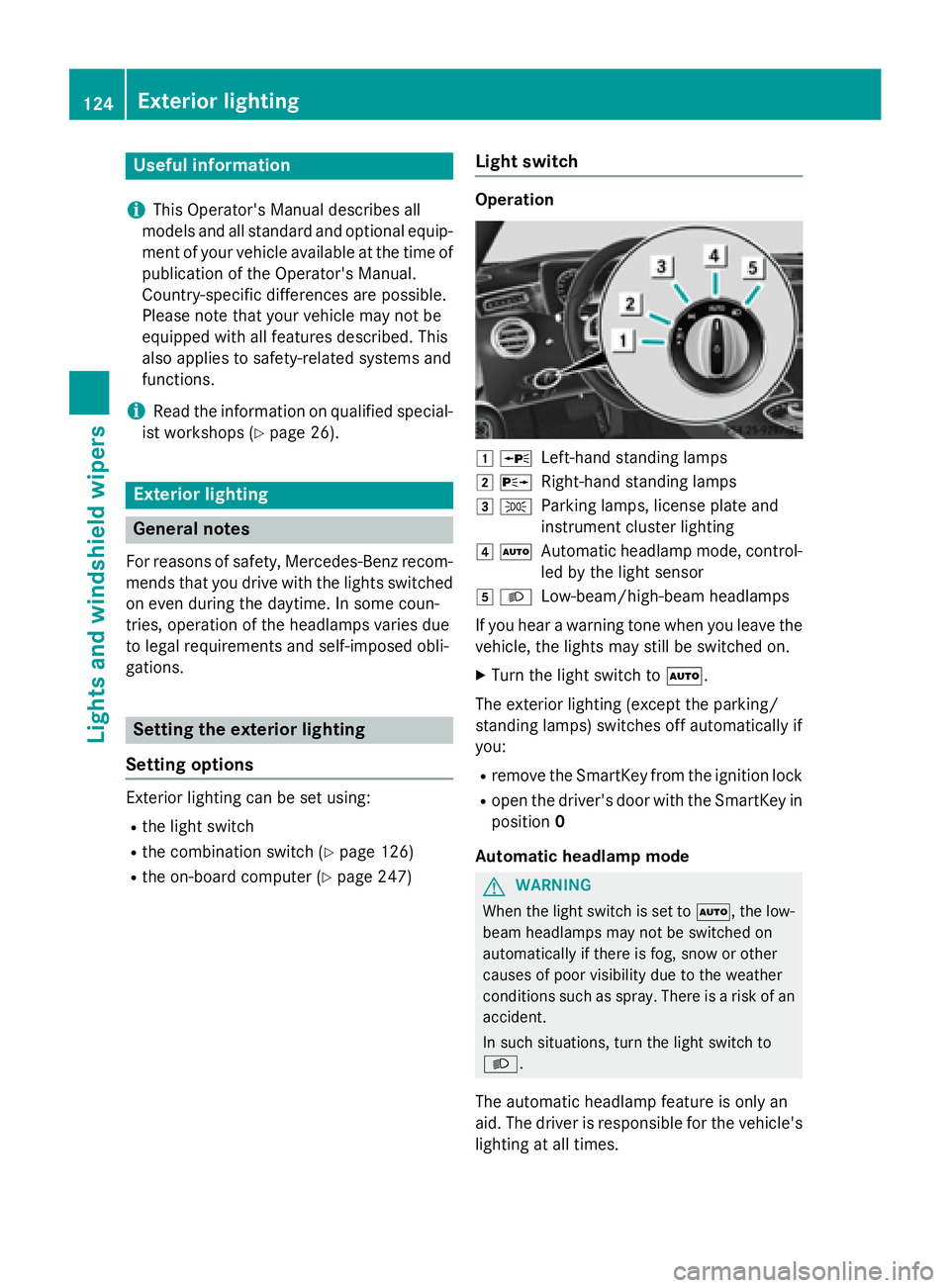 MERCEDES-BENZ S-COUPE 2016 Owners Manual Useful information
i
This Operator's Manual describes all
models and all standard and optional equip-
ment of your vehicle available at the time of
publication of the Operator's Manual.
Countr MERCEDES-BENZ S-COUPE 2016 Owners Manual Useful information
i
This Operator's Manual describes all
models and all standard and optional equip-
ment of your vehicle available at the time of
publication of the Operator's Manual.
Countr