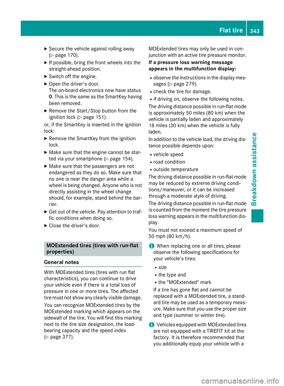 MERCEDES-BENZ S-COUPE 2016 Owners Manual XSecure the vehicle against rolling away
(
Ypage 170).
XIf possible, bring the front wheels into the
straight-ahead position.
XSwitch off the engine.
XOpen the driver's door.
The on-board electron MERCEDES-BENZ S-COUPE 2016 Owners Manual XSecure the vehicle against rolling away
(
Ypage 170).
XIf possible, bring the front wheels into the
straight-ahead position.
XSwitch off the engine.
XOpen the driver's door.
The on-board electron
