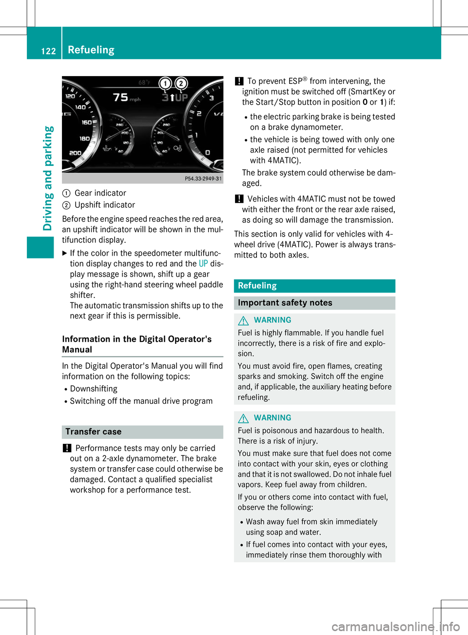 MERCEDES-BENZ S-COUPE 2015  Owners Manual :Gear indicator
;Upshift indicator
Before the engine speed reaches the red area, an upshift indicator will be shown in the mul-
tifunction display. X If the color in the speedometer multifunc- 
tion d