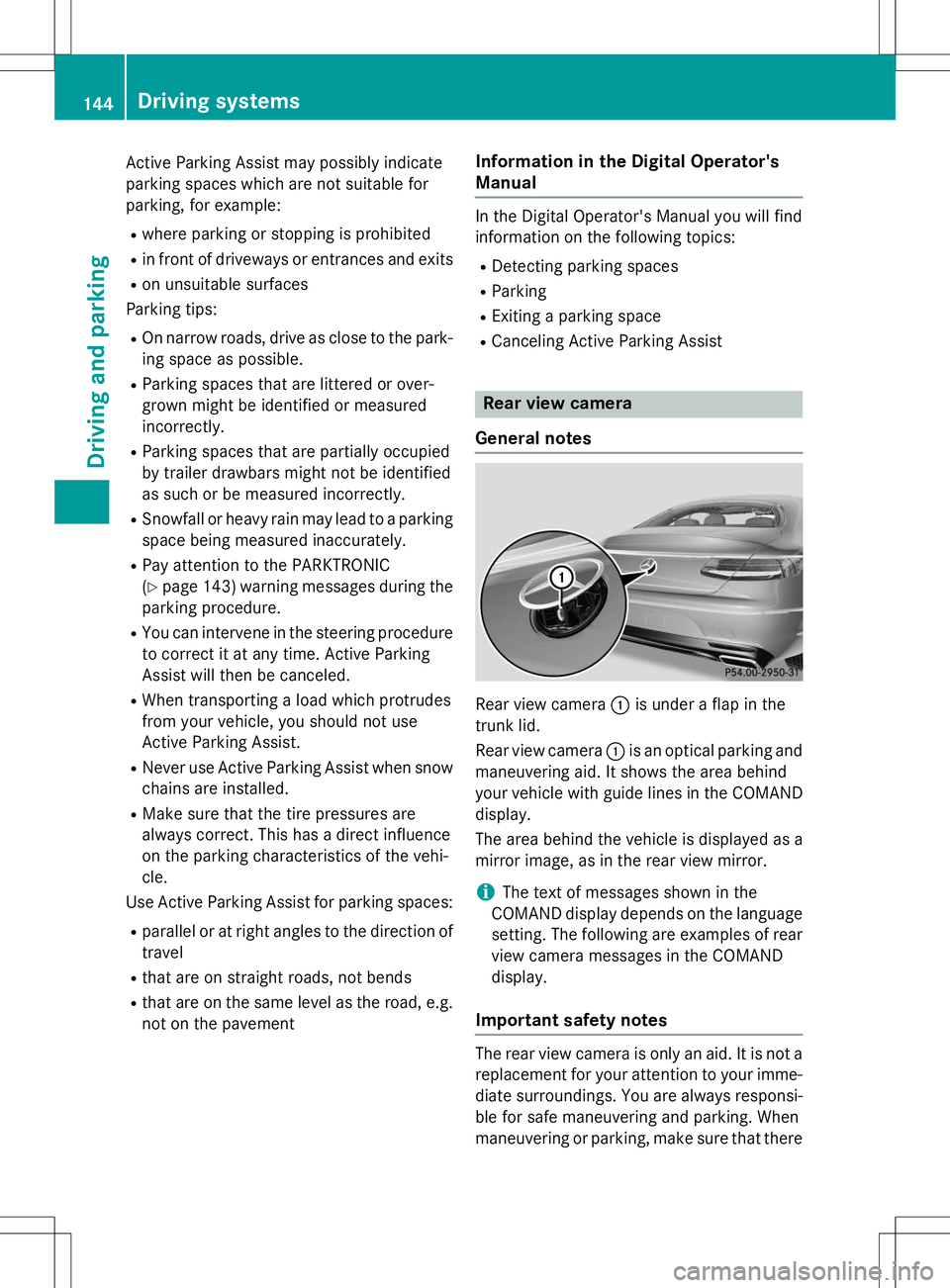 MERCEDES-BENZ S-COUPE 2015  Owners Manual Active Parking Assist may possibly indicate 
parking spaces which are not suitable for
parking, for example:
R where parking or stopping is prohibited
R in front of driveways or entrances and exits
R 