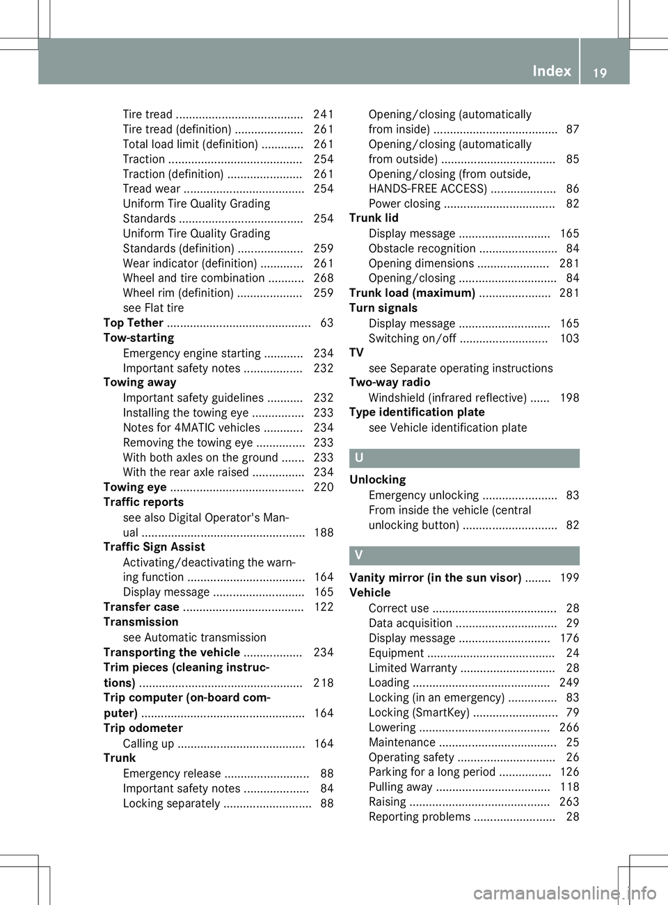 MERCEDES-BENZ S-COUPE 2015  Owners Manual Tire tread ....................................... 241 
Tire tread (definition) ..................... 261
Total load limit (definition)............. 261
Traction ......................................