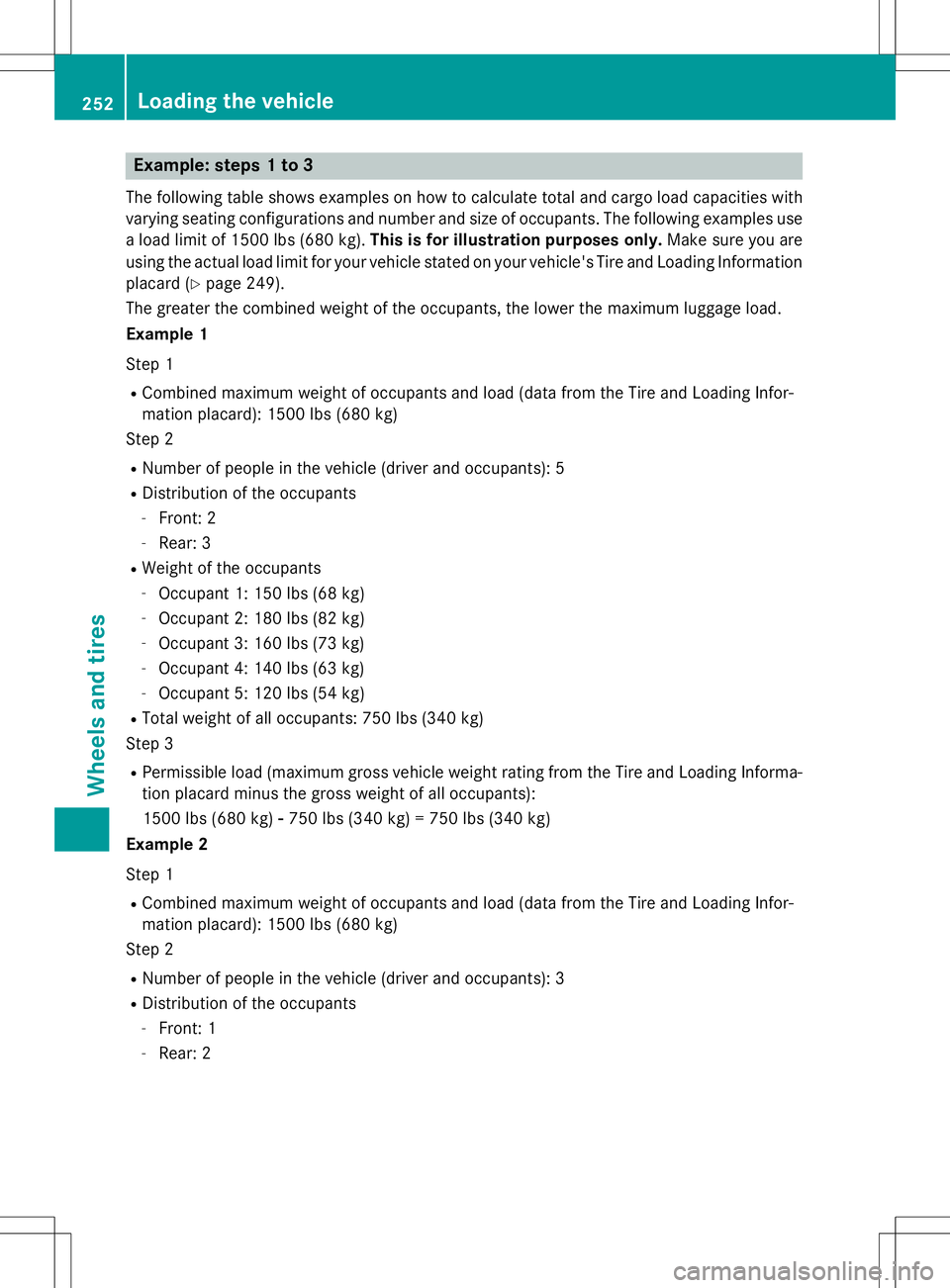 MERCEDES-BENZ S-COUPE 2015  Owners Manual Example: steps 1 to 3
The following table shows examples on how to calculate total and cargo load capacities withvarying seating configurations and number and size of occupants. The following examples