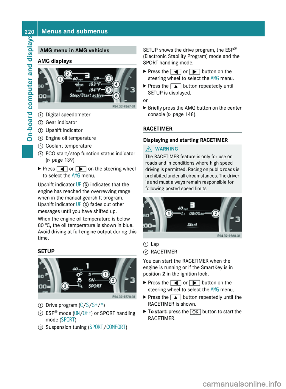 MERCEDES-BENZ SL-CLASS ROADSTER 2013  Owners Manual AMG menu in AMG vehicles
AMG displays :
Digital speedometer
; Gear indicator
= Upshift indicator
? Engine oil temperature
A Coolant temperature
B ECO start/stop function status indicator
( Y page 139)