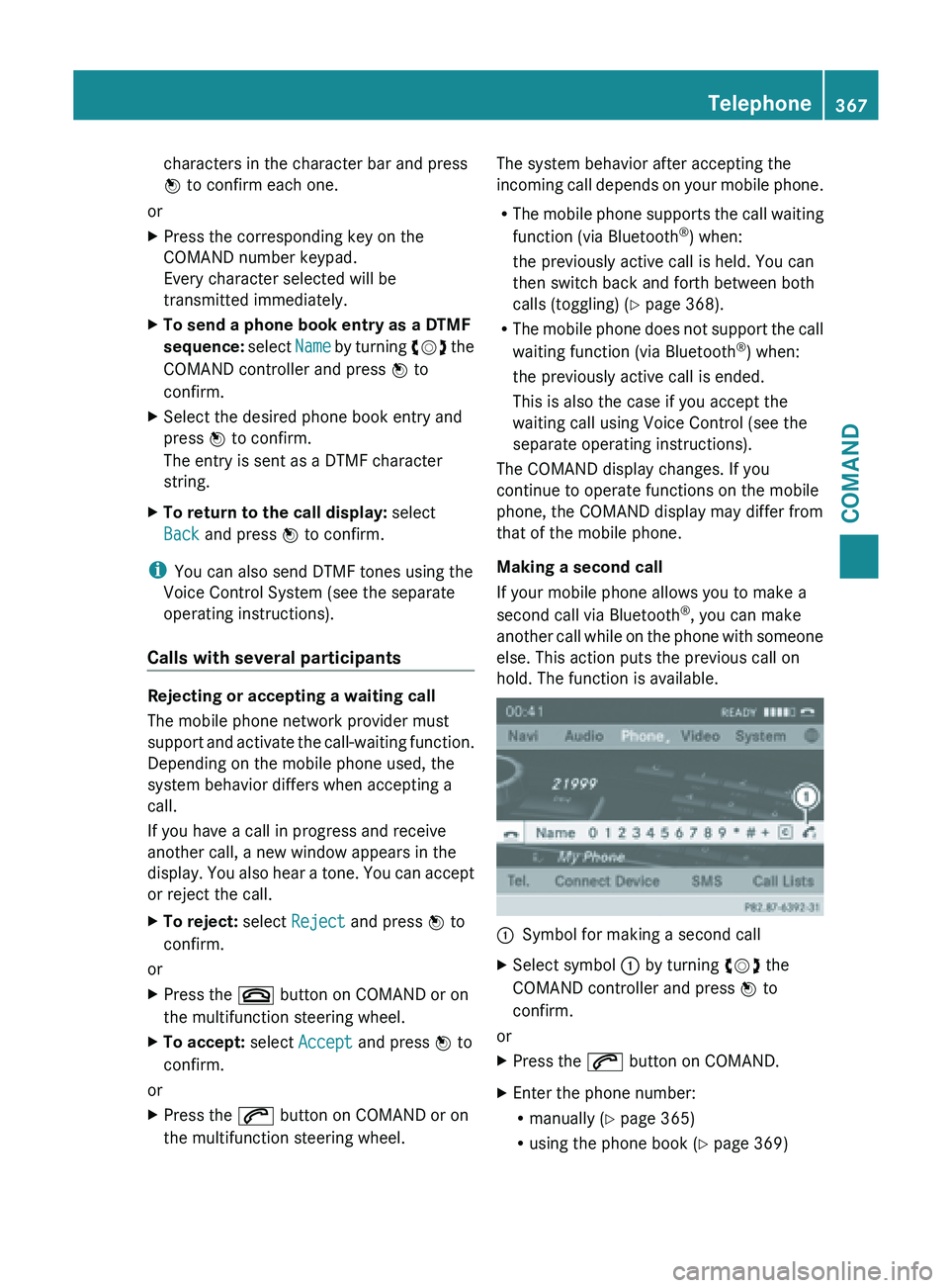 MERCEDES-BENZ SL-CLASS ROADSTER 2013  Owners Manual characters in the character bar and press
W to confirm each one.
or
X Press the corresponding key on the
COMAND number keypad.
Every character selected will be
transmitted immediately.
X To send a pho