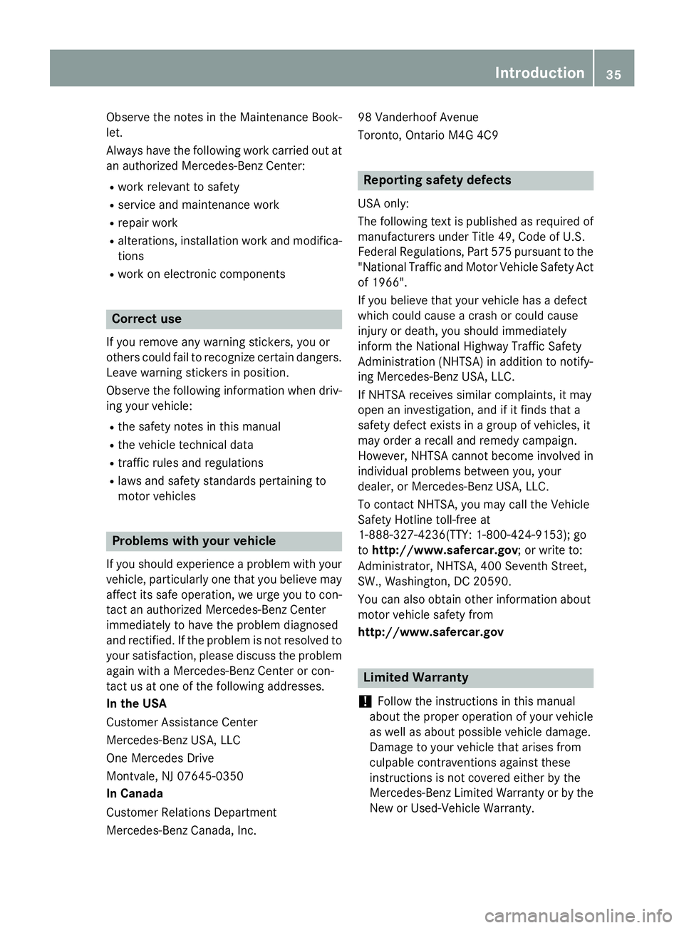 MERCEDES-BENZ SL-CLASS ROADSTER 2016  Owners Manual Observe the notes in the Maintenance Book-
let.
Always have the following work carried out at
an authorized Mercedes-Benz Center:
Rwork relevant to safety
Rservice and maintenance work
Rrepair work
Ra