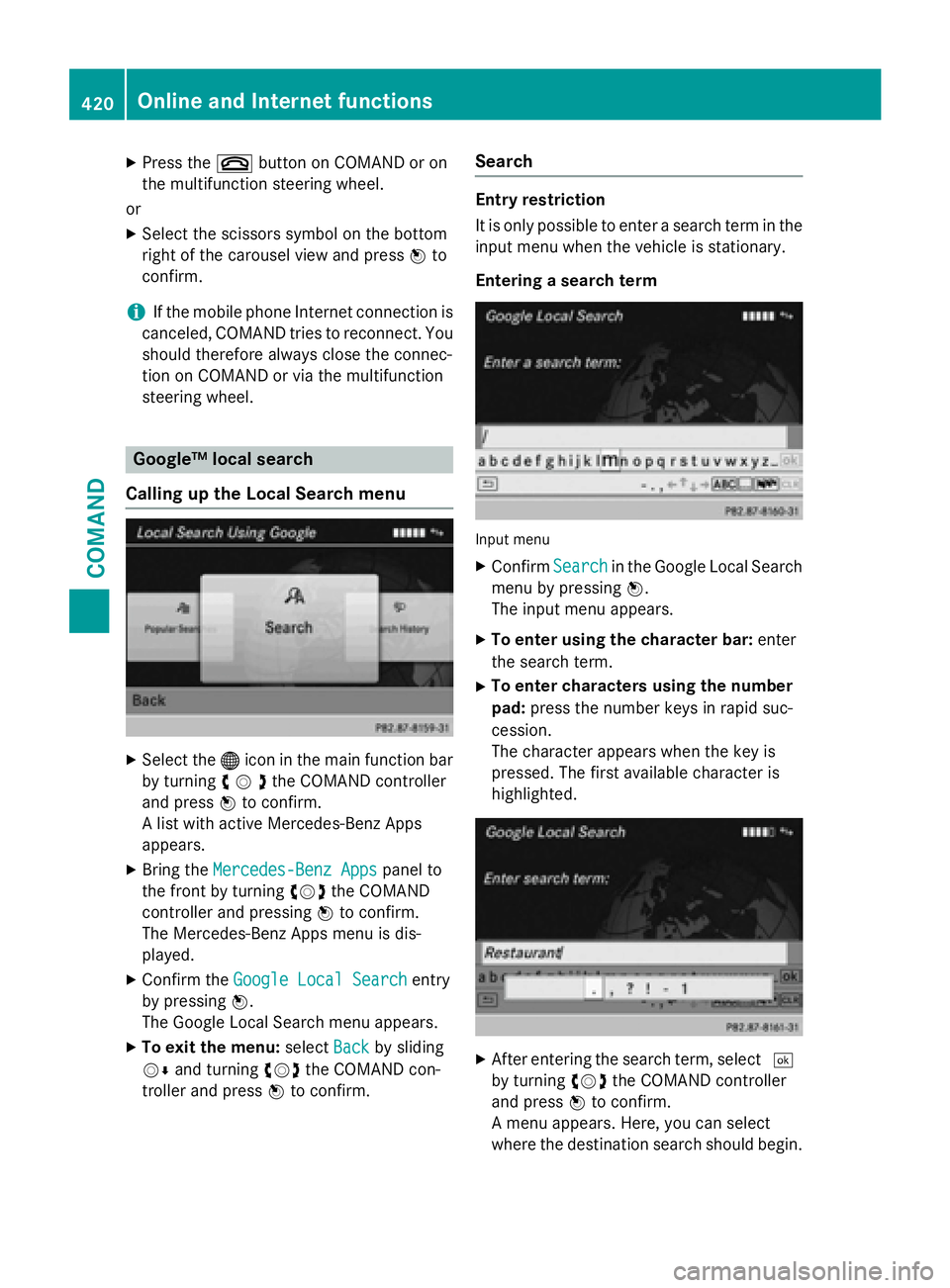 MERCEDES-BENZ SL-CLASS ROADSTER 2016  Owners Manual XPress the~button on COMAND or on
the multifunction steering wheel.
or
XSelect the scissors symbol on the bottom
right of the carousel view and press Wto
confirm.
iIf the mobile phone Internet connect