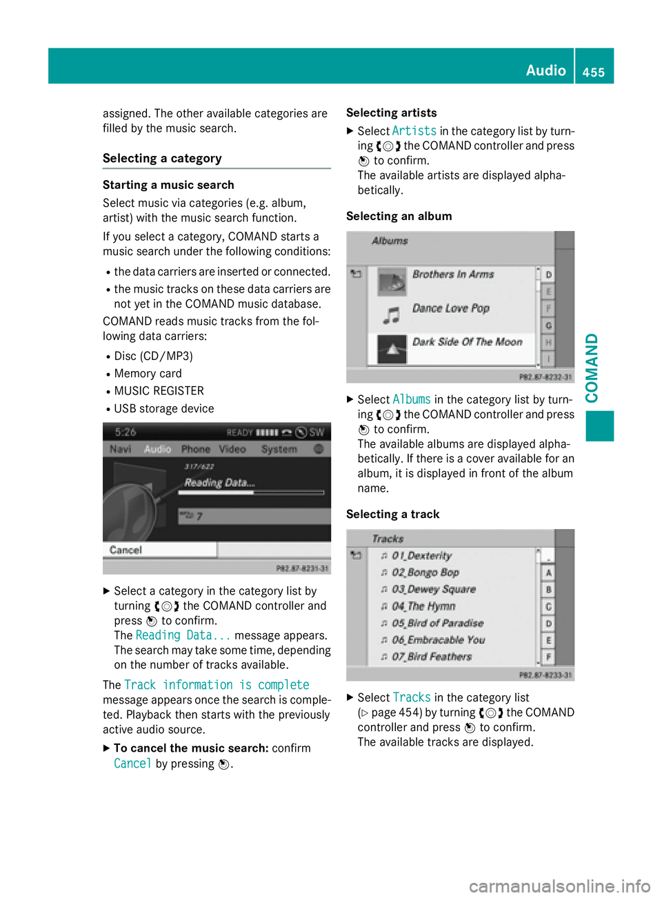 MERCEDES-BENZ SL-CLASS ROADSTER 2016  Owners Manual assigned. The other available categories are
filled by the music search.
Selecting a category
Starting a music search
Select music via categories (e.g. album,
artist) with the music search function.
I