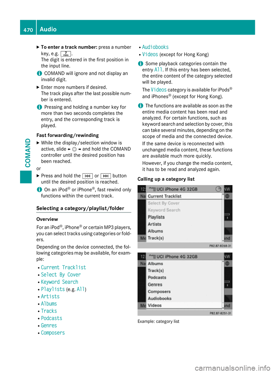 MERCEDES-BENZ SL-CLASS ROADSTER 2016  Owners Manual XTo enter a track number:press a number
key, e.g. q.
The digit is entered in the first position in
the input line.
iCOMAND will ignore and not display an
invalid digit.
XEnter more numbers if desired.