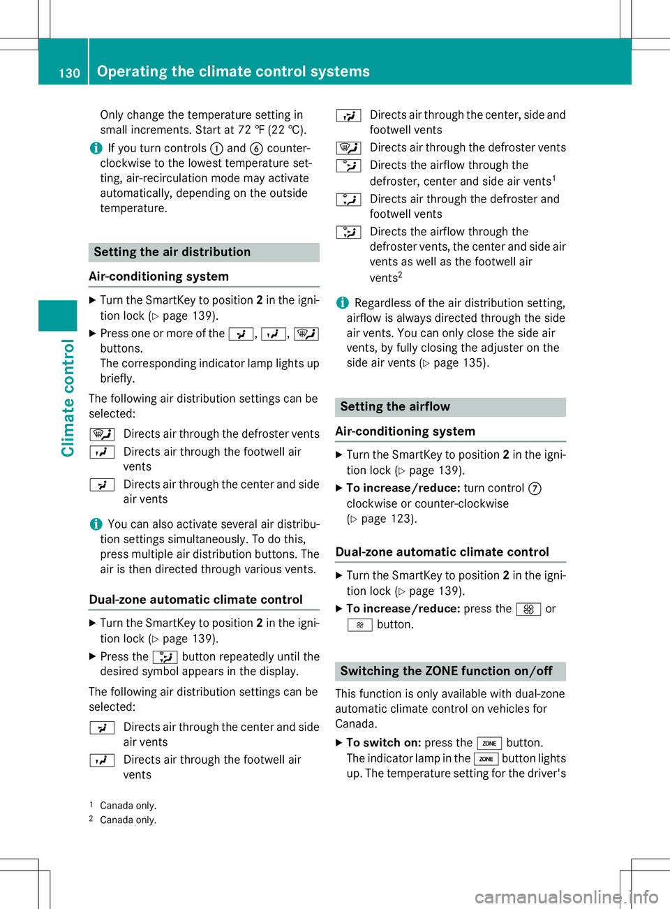 MERCEDES-BENZ SLK-CLASS ROADSTER 2015 Owners Manual Only change the temperature setting in
small increments. Start at 72 ‡ (22 †).
iIf you turn controls:and Bcounter-
clockwise to the lowest temperature set-
ting, air-recirculation mode may activ MERCEDES-BENZ SLK-CLASS ROADSTER 2015 Owners Manual Only change the temperature setting in
small increments. Start at 72 ‡ (22 †).
iIf you turn controls:and Bcounter-
clockwise to the lowest temperature set-
ting, air-recirculation mode may activ