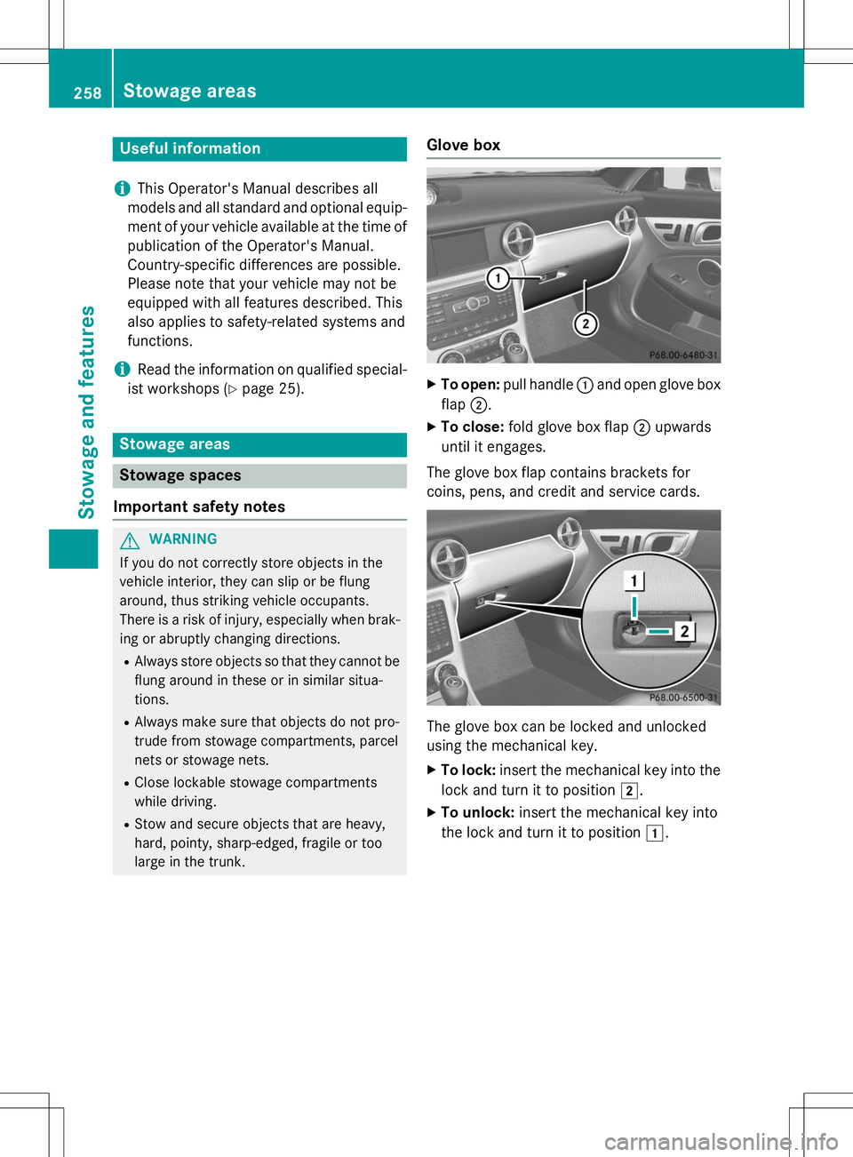 MERCEDES-BENZ SLK-CLASS ROADSTER 2015 Owners Manual Useful information
iThis Operator's Manual describes all
models and all standard and optional equip- ment of your vehicle available at the time of
publication of the Operator's Manual.
Countr MERCEDES-BENZ SLK-CLASS ROADSTER 2015 Owners Manual Useful information
iThis Operator's Manual describes all
models and all standard and optional equip- ment of your vehicle available at the time of
publication of the Operator's Manual.
Countr