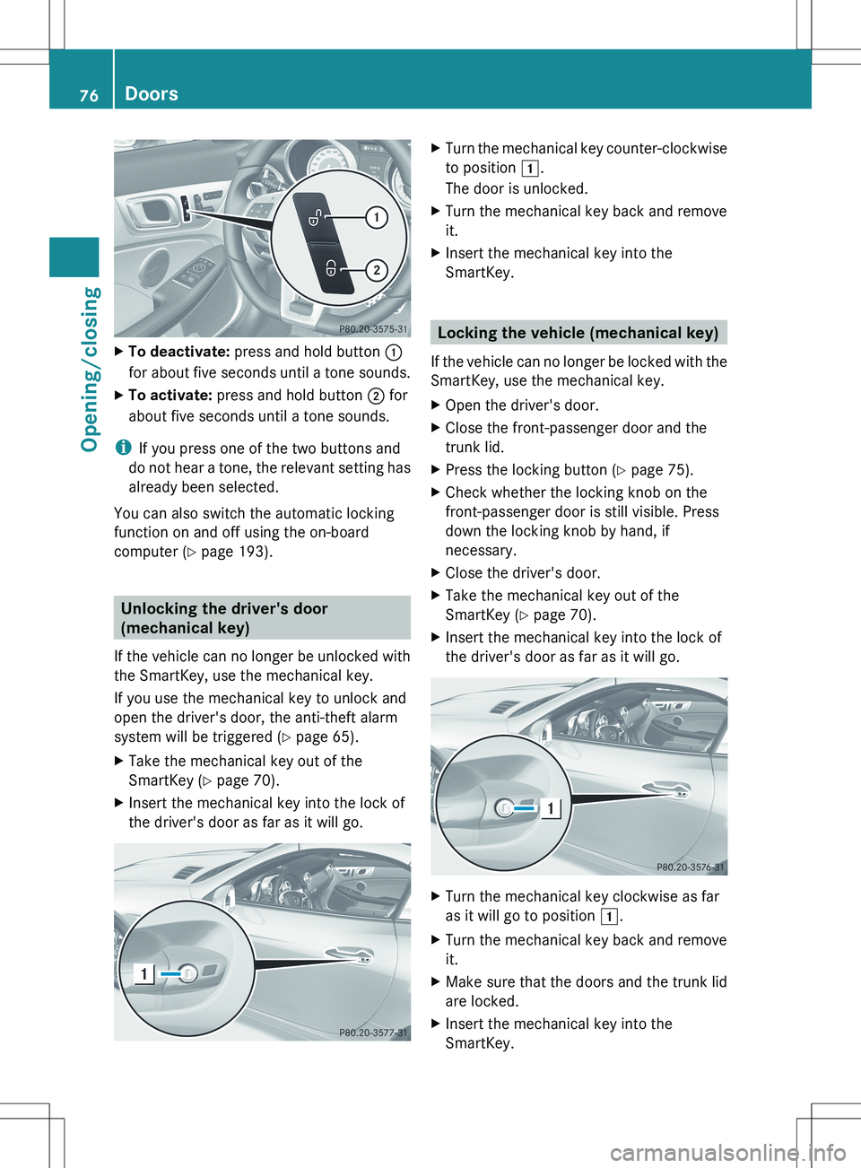 MERCEDES-BENZ SLK-CLASS ROADSTER 2012  Owners Manual XTo deactivate: press and hold button  :
for about five seconds  until a tone sounds.XTo activate: press and hold button  ; for
about five seconds until a tone sounds.
i If you press one of the two bu