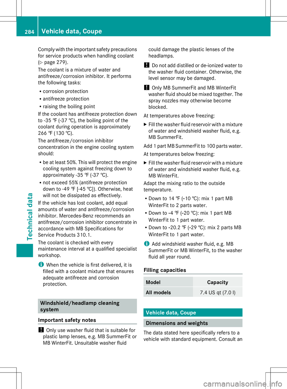 MERCEDES-BENZ SLS AMG COUPE 2014 Owners Manual Comply with the important safety precautions
for service products when handling coolant
(Y
page 279).
The coolant is a mixture of water and
antifreeze/corrosion inhibitor. It performs
the following ta MERCEDES-BENZ SLS AMG COUPE 2014 Owners Manual Comply with the important safety precautions
for service products when handling coolant
(Y
page 279).
The coolant is a mixture of water and
antifreeze/corrosion inhibitor. It performs
the following ta