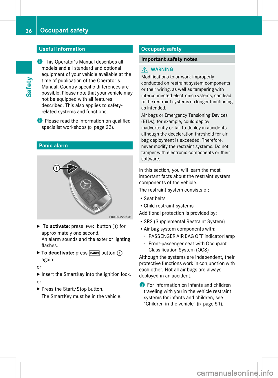 MERCEDES-BENZ SLS AMG COUPE 2014 Owners Manual Useful information
i This Operator's Manual describes all
models and all standard and optional
equipment of your vehicle available at the
time of publication of the Operator's
Manual. Country- MERCEDES-BENZ SLS AMG COUPE 2014 Owners Manual Useful information
i This Operator's Manual describes all
models and all standard and optional
equipment of your vehicle available at the
time of publication of the Operator's
Manual. Country-