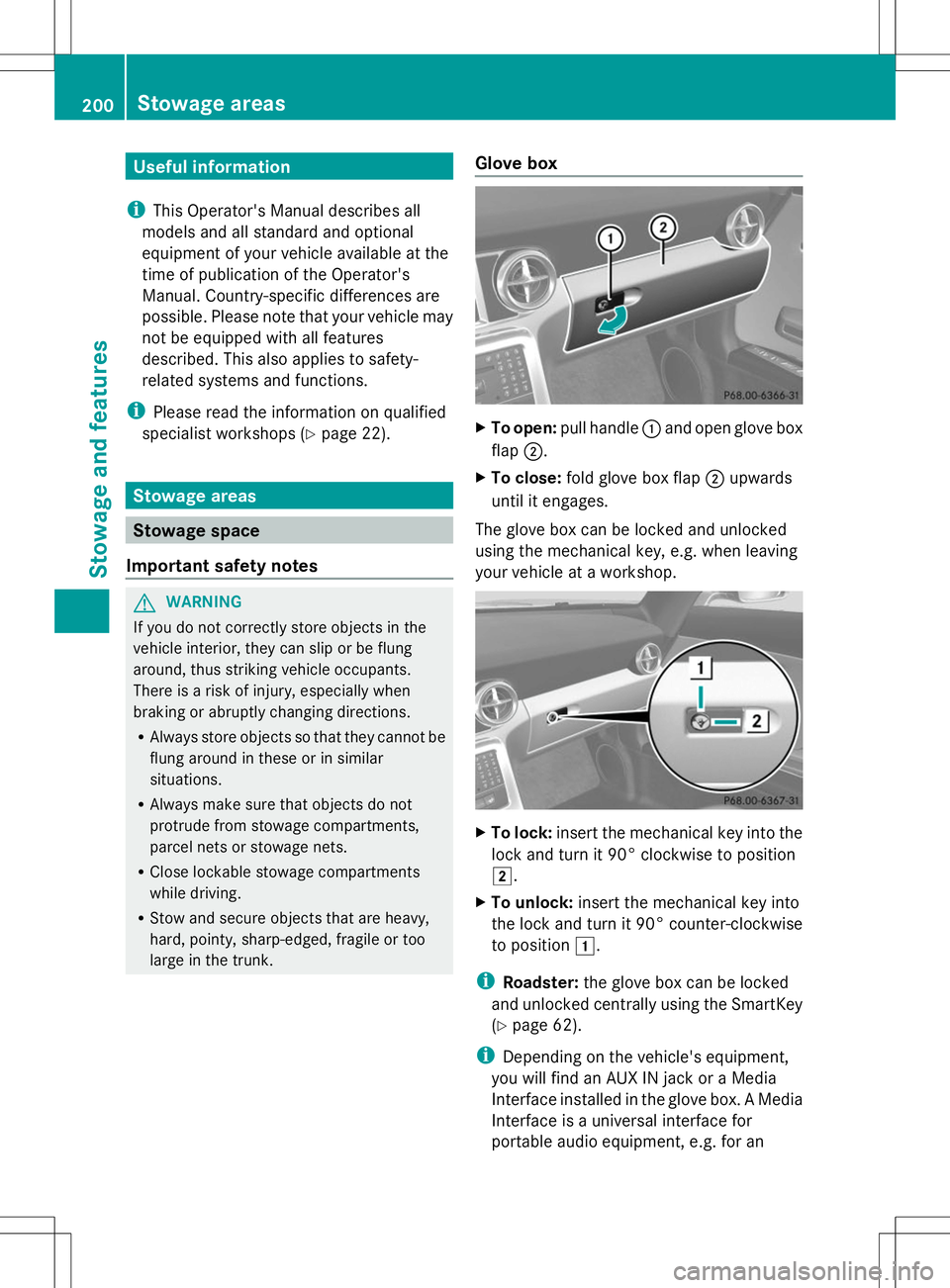 MERCEDES-BENZ SLS AMG ROADSTER 2014  Owners Manual Useful information
i This Operator's Manual describes all
models and all standard and optional
equipment of your vehicle available at the
time of publication of the Operator's
Manual. Country-