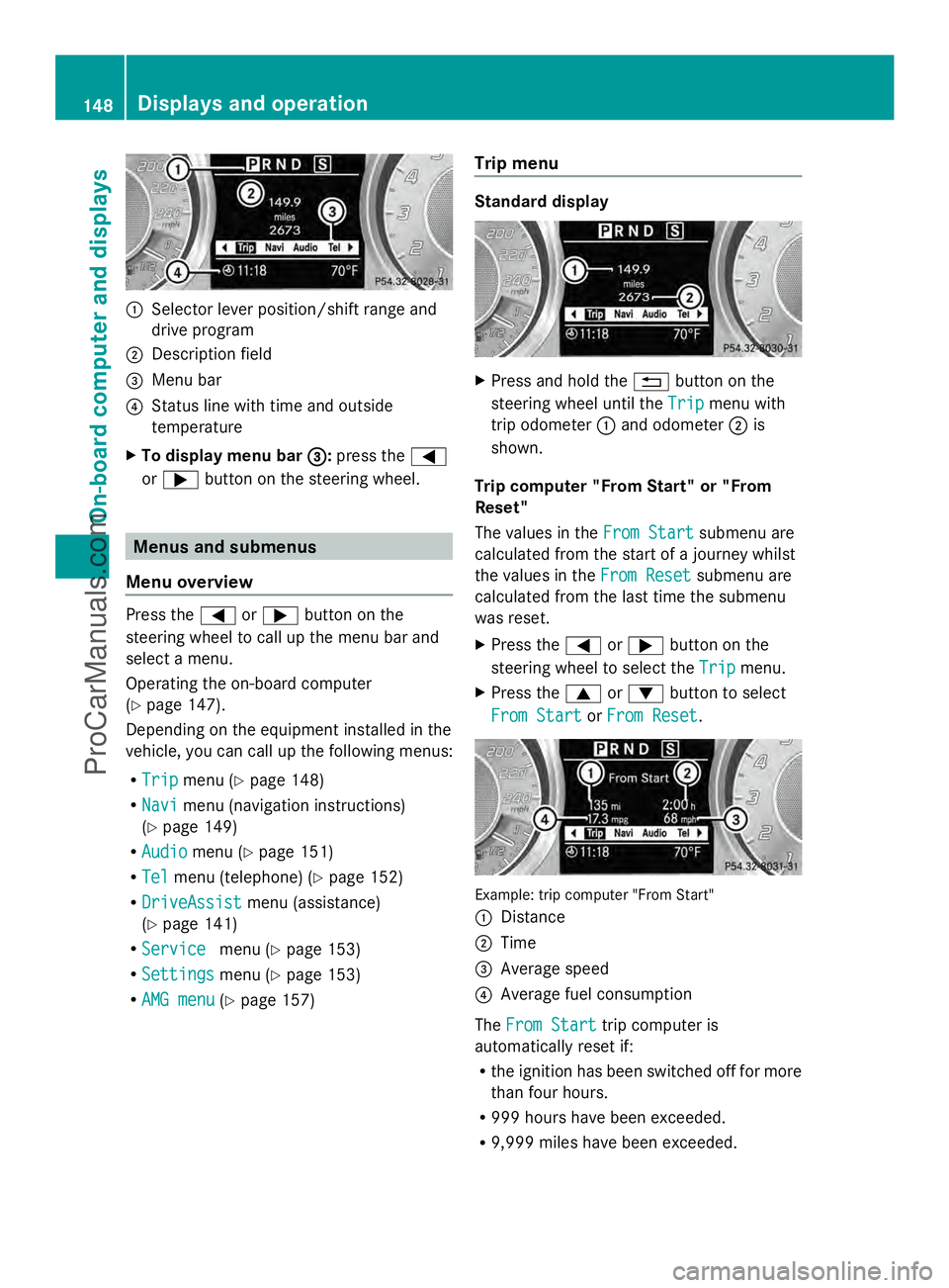 MERCEDES-BENZ SLS-CLASS 2013 Owners Manual :
Selector lever position/shift range and
drive program
; Description field
= Menu bar
? Status line with time and outside
temperature
X To display menu bar = =:press the =
or ; button on the steering MERCEDES-BENZ SLS-CLASS 2013 Owners Manual :
Selector lever position/shift range and
drive program
; Description field
= Menu bar
? Status line with time and outside
temperature
X To display menu bar = =:press the =
or ; button on the steering