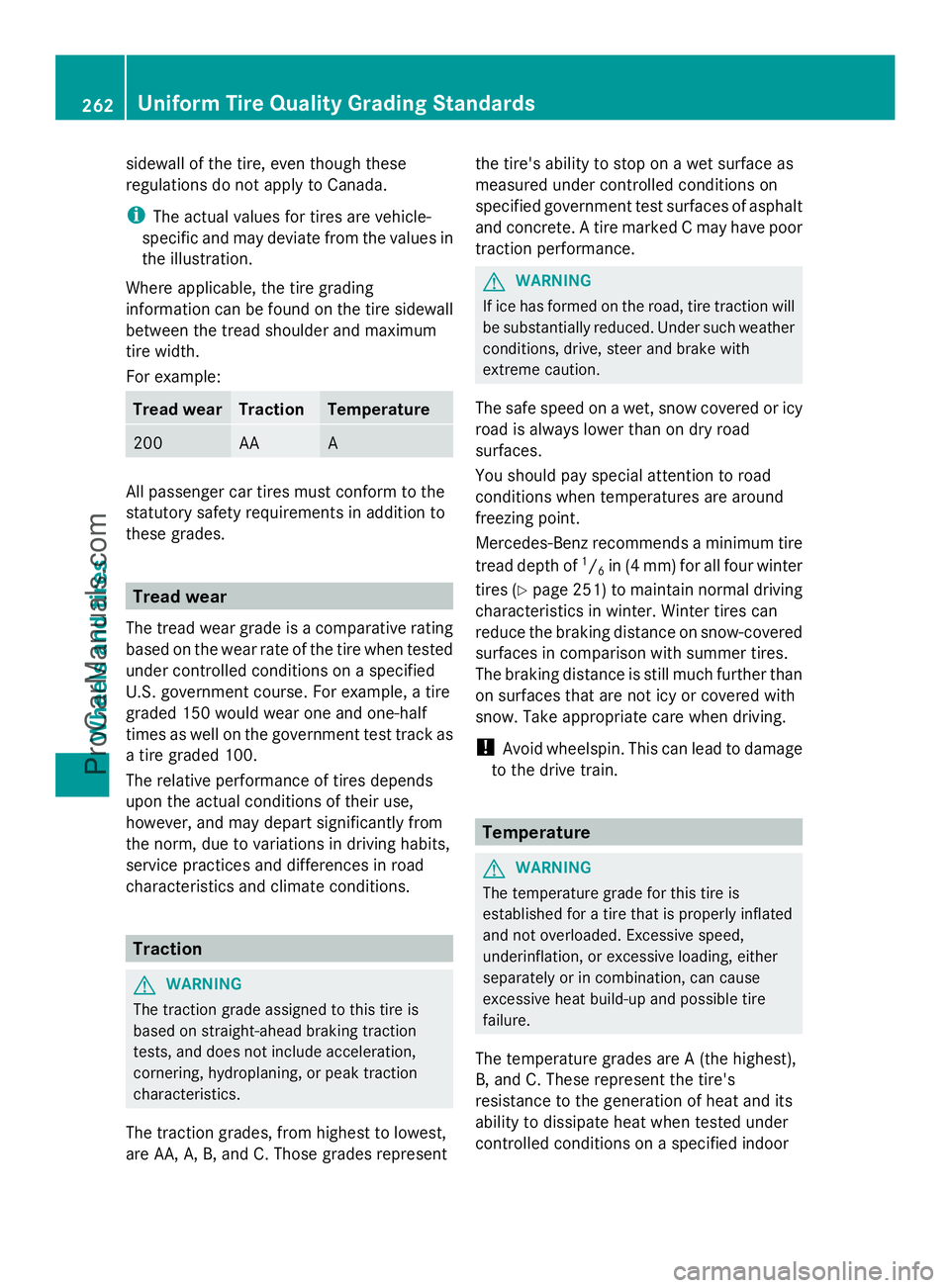 MERCEDES-BENZ SLS-CLASS 2013  Owners Manual sidewall of the tire, even though these
regulations do not apply to Canada.
i The actual values for tires are vehicle-
specific and may deviate from the values in
the illustration.
Where applicable, t