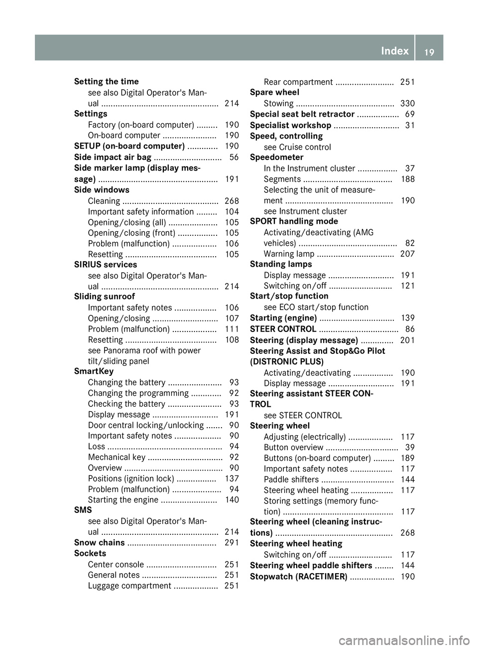 MERCEDES-BENZ WAGON 2016 Owners Manual Setting the timesee also Digital Operator's Man-
ual .................................................. 214
Settings
Factory (on-board computer) ......... 190
On-board computer ................... MERCEDES-BENZ WAGON 2016 Owners Manual Setting the timesee also Digital Operator's Man-
ual .................................................. 214
Settings
Factory (on-board computer) ......... 190
On-board computer ...................