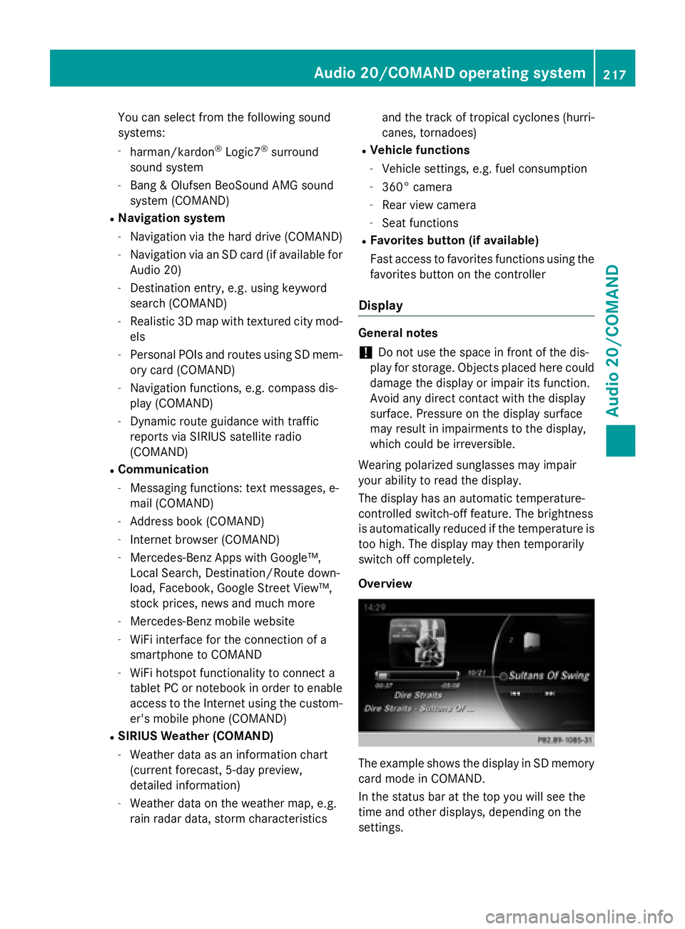 MERCEDES-BENZ WAGON 2016 Owners Manual You can select from the following sound
systems:
-harman/kardon®Logic7®surround
sound system
-Bang & Olufsen BeoSound AMG sound
system (COMAND)
RNavigation system
-Navigation via the hard drive (COM MERCEDES-BENZ WAGON 2016 Owners Manual You can select from the following sound
systems:
-harman/kardon®Logic7®surround
sound system
-Bang & Olufsen BeoSound AMG sound
system (COMAND)
RNavigation system
-Navigation via the hard drive (COM