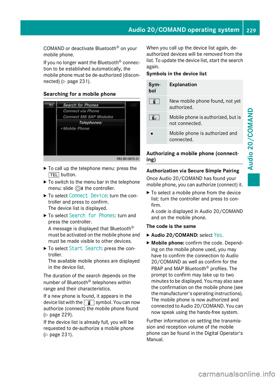 MERCEDES-BENZ WAGON 2016 Owners Manual COMAND or deactivate Bluetooth®on your
mob ilephone.
If you no longer want the Bluetooth
®connec-
tion to beestablished automatically, the
mob ilephone must be de-authorized (discon-
nected) (
Ypage MERCEDES-BENZ WAGON 2016 Owners Manual COMAND or deactivate Bluetooth®on your
mob ilephone.
If you no longer want the Bluetooth
®connec-
tion to beestablished automatically, the
mob ilephone must be de-authorized (discon-
nected) (
Ypage