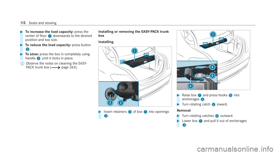 MERCEDES-BENZ C CLASS 2019  Owners Manual �Toincreasethe load capacity:pressthecenter offloor1downwardstothe desiredposition and box size.
�Toreduce the load capacity:press button3.
�Tostow:pressthe box in completelyusinghandle2until it lo