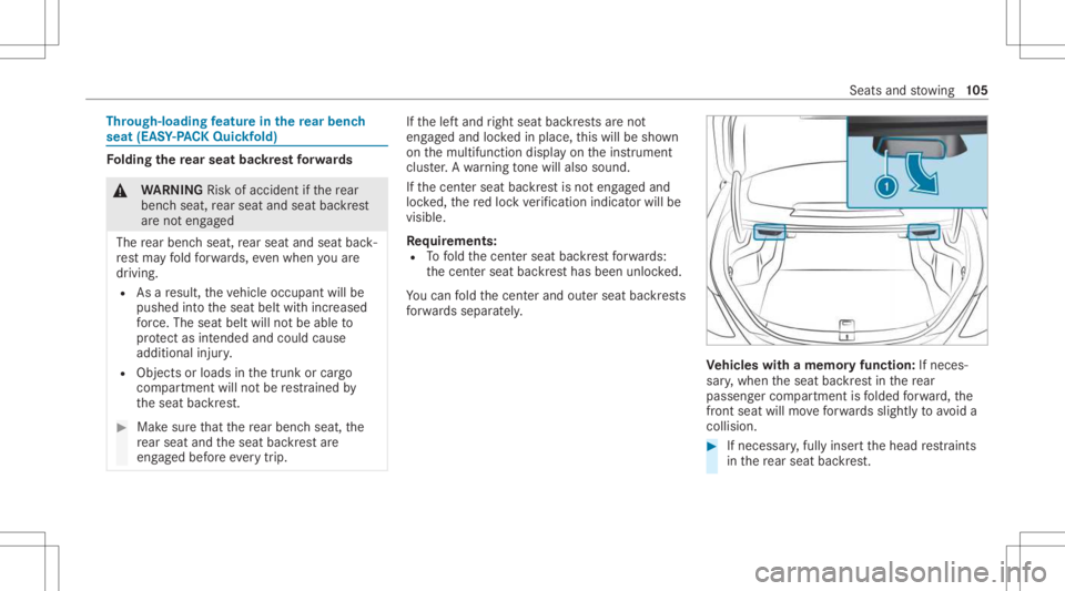 MERCEDES-BENZ C CLASS 2021  Owners Manual Thr
oug h-loadin gfe atur ein there ar ben ch
seat (EASY-PA CK Quic kfold) Fo
lding there ar seat backres tfo rw ards &
WARNIN GRisk ofacci dent ifth ere ar
ben chseat, rear seat andseat backres t
ar 