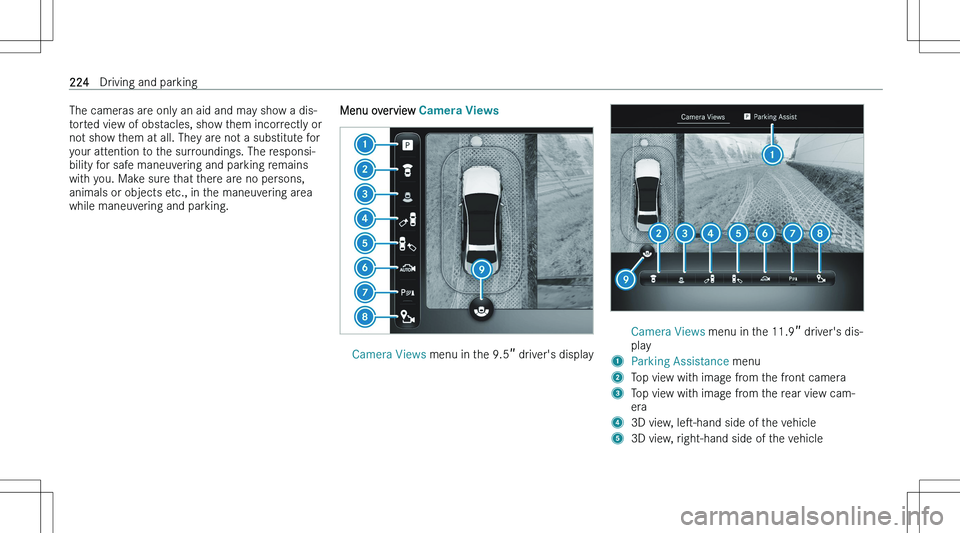 MERCEDES-BENZ C CLASS 2023  Owners Manual �T�h�e� �c�a�m�e�r�a�s� �a�r�e� �o�n�l�y� �a�n� �a�i�d� �a�n�d� �m�a�y� �s�h�o�w� �a� �d�i�s�-
�t�o�r�t�e�d� �v�i�e�w� �o�f� �o�b�s�t�a�c�l�e�s�,� �s�h�o�w� �t�h�e�m� �i�n�c�o�r�r�e�c�t�l�y� �o�r
�n�o