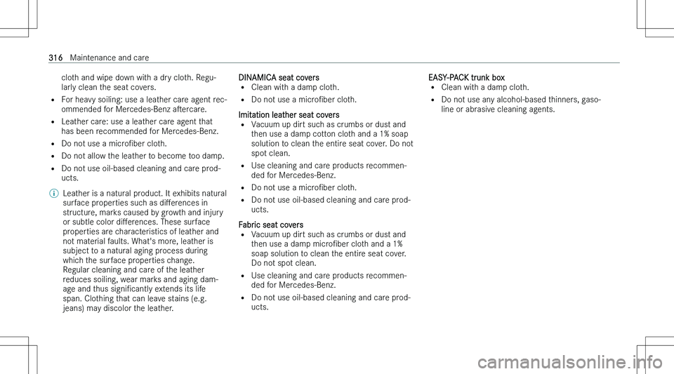 MERCEDES-BENZ C CLASS 2023  Owners Manual �c�l�o�t�h� �a�n�d� �w�i�p�e� �d�o�w�n� �w�i�t�h� �a� �d�r�y� �c�l�o�t�h�.� �R�e�g�u�-
�l�a�r�l�y� �c�l�e�a�n� �t�h�e� �s�e�a�t� �c�o�v�e�r�s�.
�= �F�o�r� �h�e�a�v�y� �s�o�i�l�i�n�g�:� �u�s�e� �a� �l�