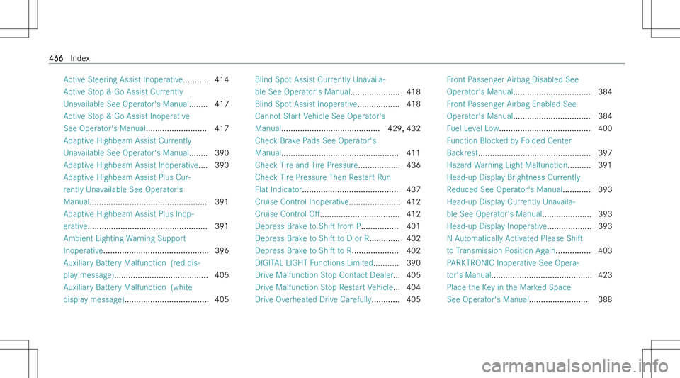 MERCEDES-BENZ C CLASS 2023  Owners Manual �A�c�t�i�v�e� �S�t�e�e�r�i�n�g� �A�s�s�i�s�t� �I�n�o�p�e�r�a�t�i�v�e�.�.�.�.�.�.�.�.�.�.�. �4�1�4
�A�c�t�i�v�e� �S�t�o�p� �&� �G�o� �A�s�s�i�s�t� �C�u�r�r�e�n�t�l�y
�U�n�a�v�a�i�l�a�b�l�e� �S�e�e� �O�