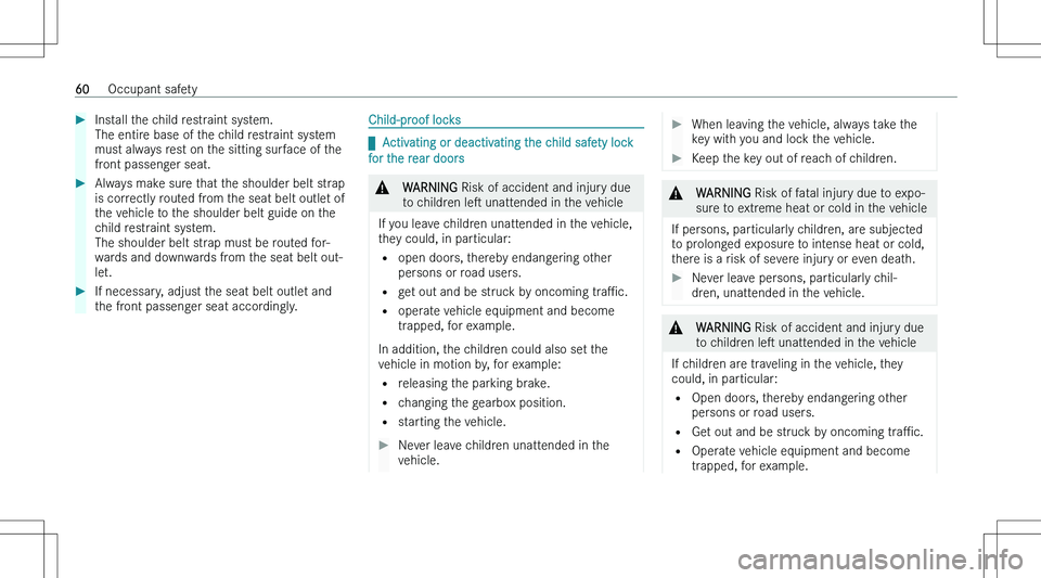 MERCEDES-BENZ C CLASS 2023  Owners Manual ��I�n�s�t�a�l�l� �t�h�e� �c�h�i�l�d� �r�e�s�t�r�a�i�n�t� �s�y�s�t�e�m�.�T�h�e� �e�n�t�i�r�e� �b�a�s�e� �o�f� �t�h�e� �c�h�i�l�d� �r�e�s�t�r�a�i�n�t� �s�y�s�t�e�m �m�u�s�t� �a�l�w�a�y�s� �r�e�s�t� �o�