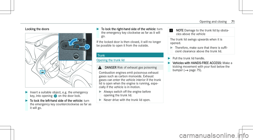 MERCEDES-BENZ C CLASS 2023  Owners Manual �L�o�c�k�i�n�g� �t�h�e� �d�o�o�r�s��I�n�s�e�r�t� �a� �s�u�i�t�a�b�l�e� �o�b�j�e�c�t�,� �e�.�g�.� �t�h�e� �e�m�e�r�g�e�n�c�y
�k�e�y�,� �i�n�t�o� �o�p�e�n�i�n�g�  �1� �o�n� �t�h�e� �d�o�o�r� �l�o�c�k�.