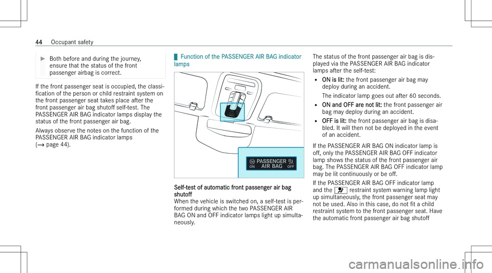 MERCEDES-BENZ C CLASS COUPE 2023  Owners Manual ��B�o�t�h� �b�e�f�o�r�e� �a�n�d� �d�u�r�i�n�g� �t�h�e� �j�o�u�r�n�e�y�,
�e�n�s�u�r�e� �t�h�a�t� �t�h�e� �s�t�a�t�u�s� �o�f� �t�h�e� �f�r�o�n�t
�p�a�s�s�e�n�g�e�r� �a�i�r�b�a�g� �i�s� �c�o�r�r�e�c�t�.
