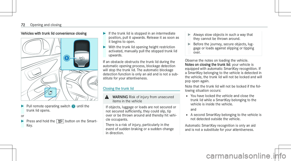 MERCEDES-BENZ C CLASS COUPE 2023  Owners Manual �V�e�h�i�c�l�e�s� �w�i�t�h� �t�r�u�n�k� �l�i�d� �c�o�n�v�e�n�i�e�n�c�e� �c�l�o�s�i�n�g��P�u�l�l� �r�e�m�o�t�e� �o�p�e�r�a�t�i�n�g� �s�w�i�t�c�h� �1� �u�n�t�i�l� �t�h�e
�t�r�u�n�k� �l�i�d� �o�p�e�n�s�