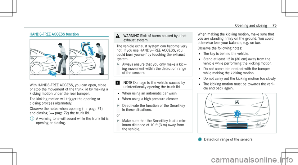 MERCEDES-BENZ C CLASS COUPE 2023  Owners Manual �H�A�N�D�S�-�F�R�E�E� �A�C�C�E�S�S� �f�u�n�c�t�i�o�n
�W�i�t�h� �H�A�N�D�S�-�F�R�E�E� �A�C�C�E�S�S�,� �y�o�u� �c�a�n� �o�p�e�n�,� �c�l�o�s�e
�o�r� �s�t�o�p� �t�h�e� �m�o�v�e�m�e�n�t� �o�f� �t�h�e� �t�r