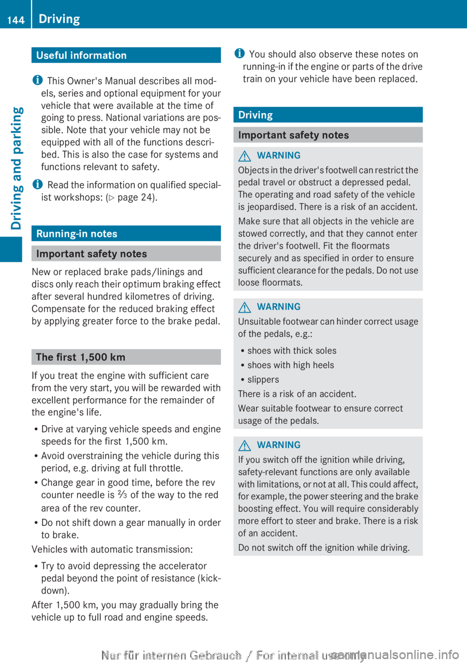 MERCEDES-BENZ CLA 2013  Owners Manual Useful information
i This Owner's Manual describes all mod-
els, series and optional equipment for your
vehicle that were available at the time of
going to press. National variations are pos-
sibl