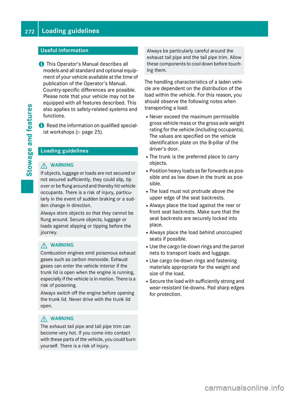 MERCEDES-BENZ CLA 2016 Owners Manual Useful information
i This Operator's Manual describes all
models and all standard and optional equip-
ment of your vehicle available at the time of
publication of the Operator's Manual.
Countr MERCEDES-BENZ CLA 2016 Owners Manual Useful information
i This Operator's Manual describes all
models and all standard and optional equip-
ment of your vehicle available at the time of
publication of the Operator's Manual.
Countr