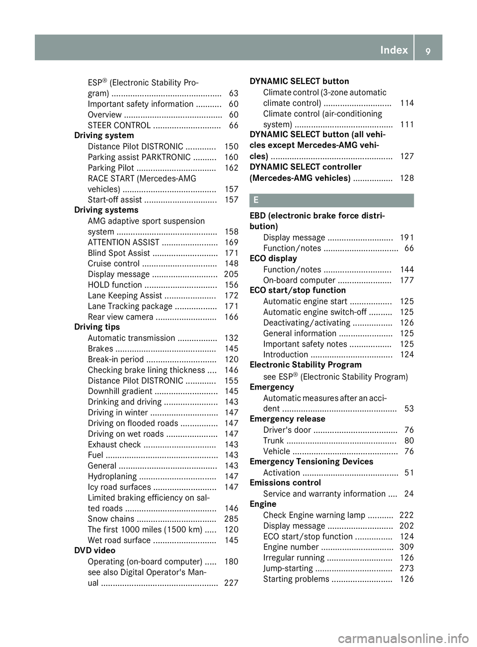 MERCEDES-BENZ CLA 2017 Owners Manual ESP ®
(Electronic Stability Pro-
gram) ............................................... 63
Important safety information ........... 60
Overview .......................................... 60
STEER CONT MERCEDES-BENZ CLA 2017 Owners Manual ESP ®
(Electronic Stability Pro-
gram) ............................................... 63
Important safety information ........... 60
Overview .......................................... 60
STEER CONT