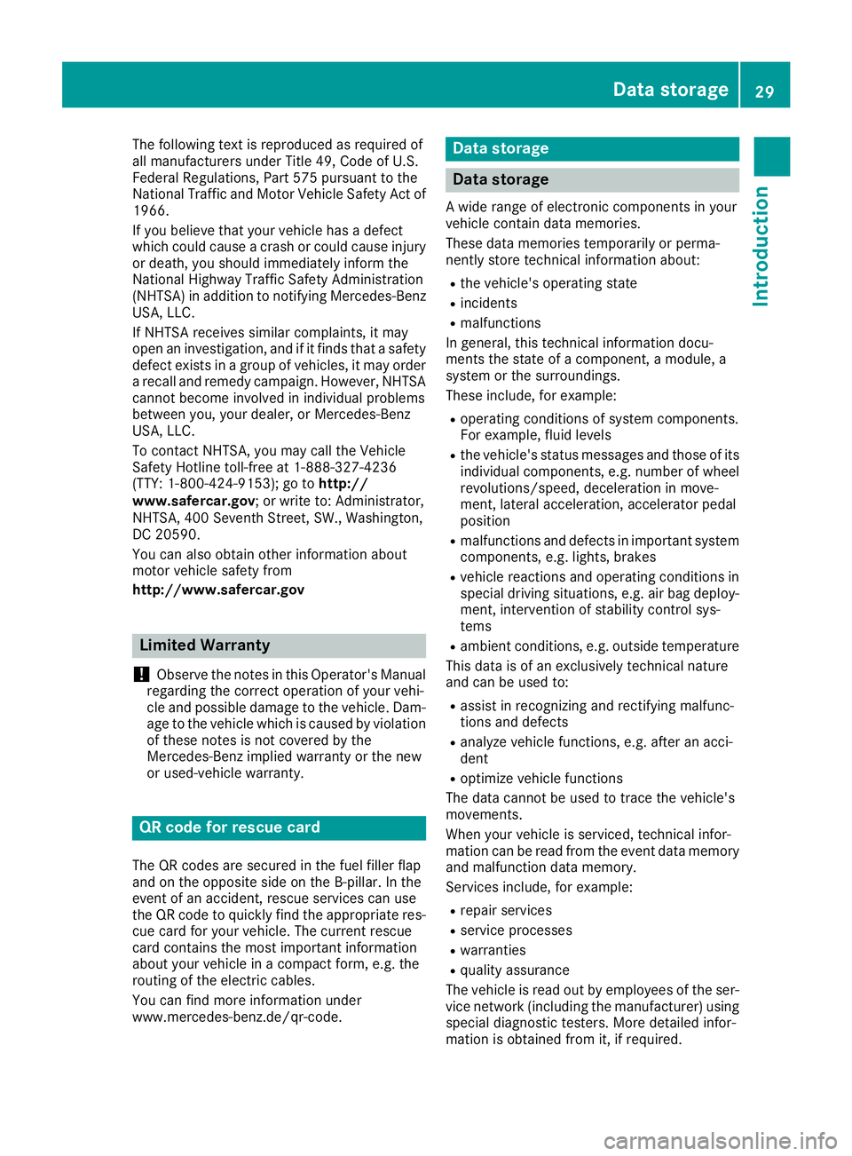 MERCEDES-BENZ CLA 2019  Owners Manual The following text is reproduced as required ofall manufacturers under Title 49, Code of U.S.Federal Regulations, Part 575 pursuant to theNational Traffic and Motor Vehicle Safety Act of1966.
If you b