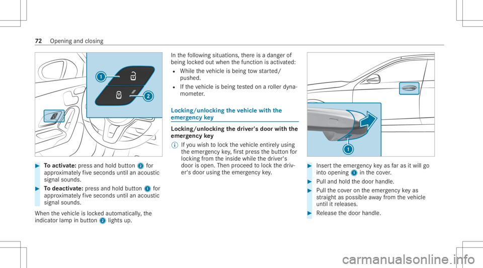MERCEDES-BENZ CLA 2020 Owners Manual #
Toactiv ate: press and hold button2 for
appr oximat elyfive seconds untilanacous tic
signal sounds. #
Todeac tivate: press and holdbu tton 1 for
appr oximat elyfive seconds untilanacous tic
signal s MERCEDES-BENZ CLA 2020 Owners Manual #
Toactiv ate: press and hold button2 for
appr oximat elyfive seconds untilanacous tic
signal sounds. #
Todeac tivate: press and holdbu tton 1 for
appr oximat elyfive seconds untilanacous tic
signal s