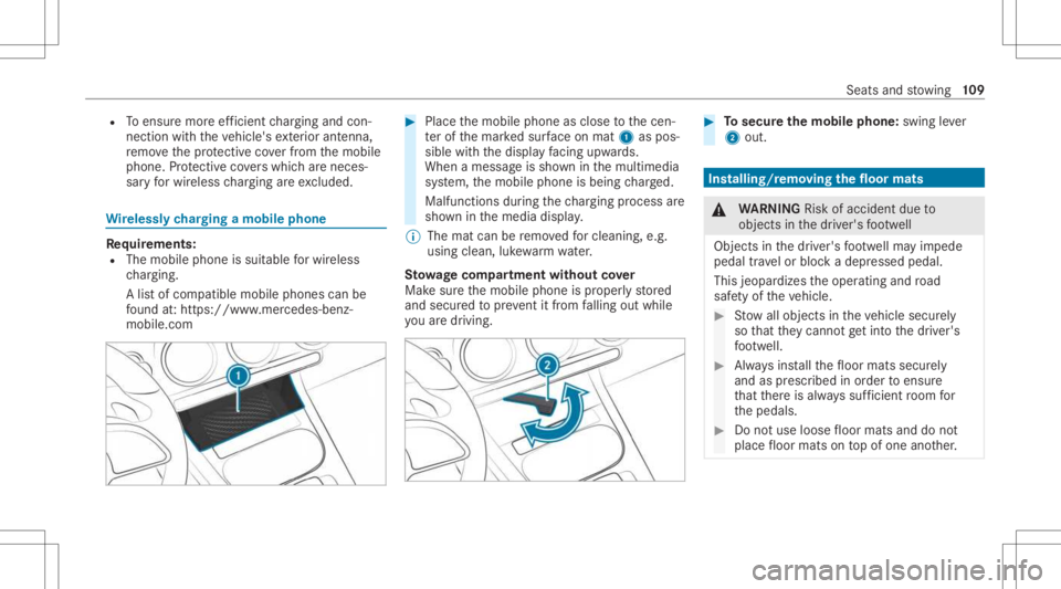 MERCEDES-BENZ CLA 2021 Owners Manual R
Toensur emor eef ficie ntchargin gand con‐
nec tionwit hth eve hicle's exterior ant enna,
re mo vethepr otect ive co verfr om themobile
phone. Protect ive co vers whic har enec es‐
sar yfo r MERCEDES-BENZ CLA 2021 Owners Manual R
Toensur emor eef ficie ntchargin gand con‐
nec tionwit hth eve hicle's exterior ant enna,
re mo vethepr otect ive co verfr om themobile
phone. Protect ive co vers whic har enec es‐
sar yfo r