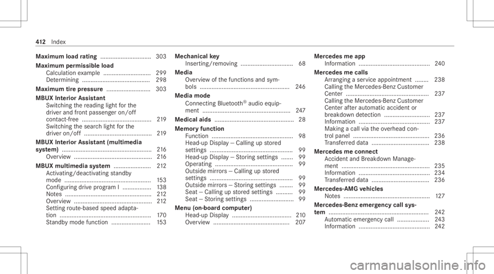 MERCEDES-BENZ CLA 2021  Owners Manual Maximum
loadratin g<0011001100110011001100110011001100110011001100110011001100110011
001100110011001100110011> ........303
Maxi mum permis sibl elo ad
Ca lcu latio nex am ple .........................