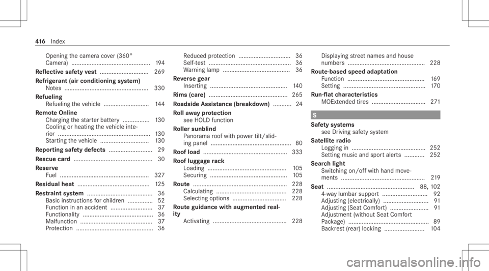 MERCEDES-BENZ CLA 2021  Owners Manual Opening
thecamer aco ver(360°
Ca mer a)..... ..................... .................. ...194
Re fle ctive sa fety vest <0011001100110011001100110011001100110011001100110011001100110011
00110011001100
