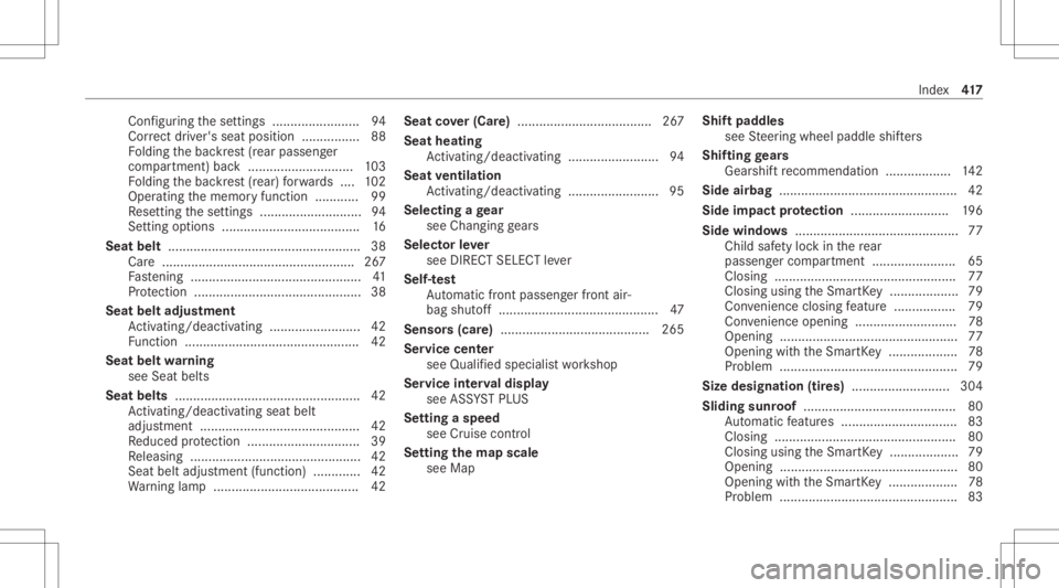MERCEDES-BENZ CLA 2021  Owners Manual Con
figur ing these ttings ........................ 94
Cor rect driver's seatpos ition ................ 88
Fo lding thebac kres t(r ear passeng er
com partmen t)bac k........................ .....