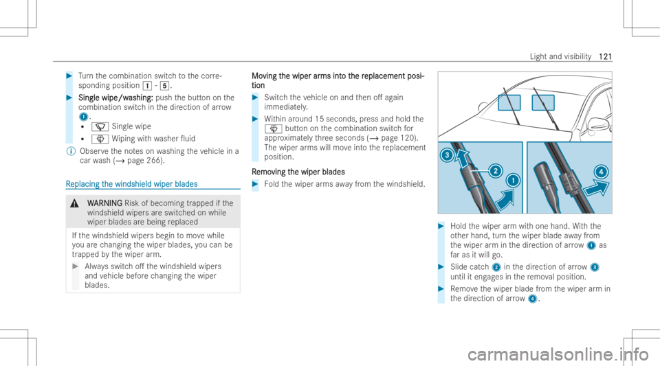 MERCEDES-BENZ CLA 2022 Owners Manual #
Turn thecombination switchto thecor re-
spond ingposit ion0047-004B. #
Sing lewipe/ w Si
ng lewipe/ washing : ashing
:push thebutt ononthe
combin ationswitchin thedir ection ofarro w
1 .
R 00D3 Sing MERCEDES-BENZ CLA 2022 Owners Manual #
Turn thecombination switchto thecor re-
spond ingposit ion0047-004B. #
Sing lewipe/ w Si
ng lewipe/ washing : ashing
:push thebutt ononthe
combin ationswitchin thedir ection ofarro w
1 .
R 00D3 Sing