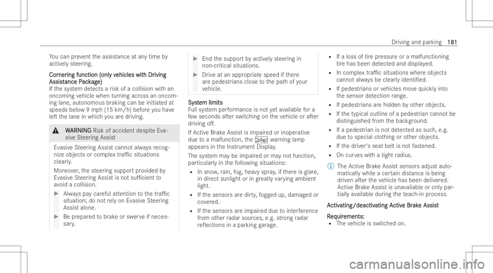 MERCEDES-BENZ CLA 2022 Owners Manual Yo
ucan prev ent theassist anceatanytime by
activ elyst eer ing.
Cor Cor
ner ner
ing funct ion (onl ing
funct ion (onl yv y
vehicle swit ehicle
swit hDr h
Dr iving ivi
ng
Assis t Assis
tance P ance
Pa MERCEDES-BENZ CLA 2022 Owners Manual Yo
ucan prev ent theassist anceatanytime by
activ elyst eer ing.
Cor Cor
ner ner
ing funct ion (onl ing
funct ion (onl yv y
vehicle swit ehicle
swit hDr h
Dr iving ivi
ng
Assis t Assis
tance P ance
Pa
