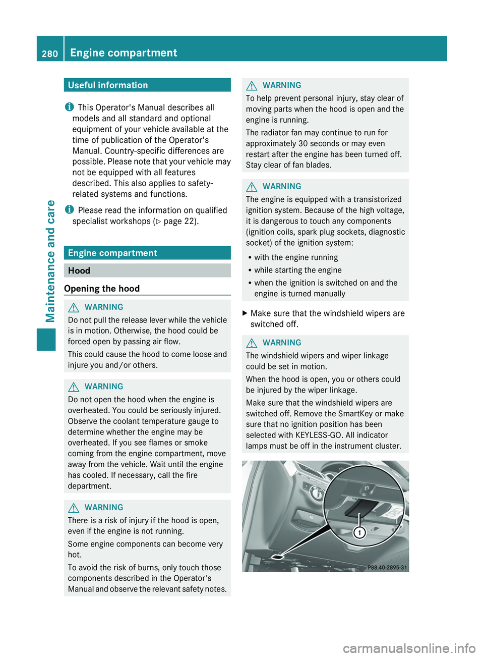 MERCEDES-BENZ CLS 2012 Owners Manual Useful information
i This Operator's Manual describes all
models and all standard and optional
equipment of your vehicle available at the
time of publication of the Operator's
Manual. Country- MERCEDES-BENZ CLS 2012 Owners Manual Useful information
i This Operator's Manual describes all
models and all standard and optional
equipment of your vehicle available at the
time of publication of the Operator's
Manual. Country-