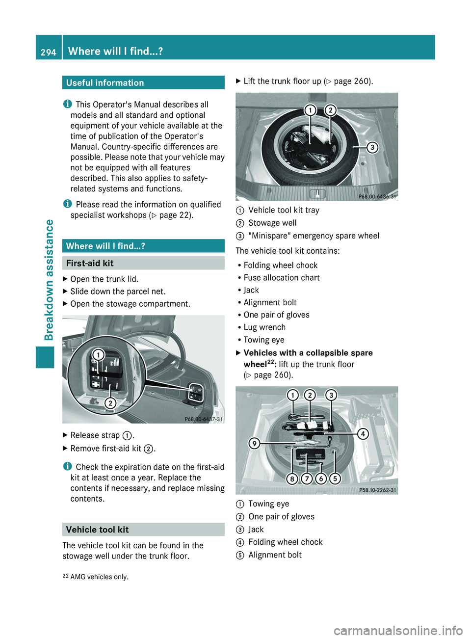 MERCEDES-BENZ CLS 2012 Owners Manual Useful information
i This Operator's Manual describes all
models and all standard and optional
equipment of your vehicle available at the
time of publication of the Operator's
Manual. Country- MERCEDES-BENZ CLS 2012 Owners Manual Useful information
i This Operator's Manual describes all
models and all standard and optional
equipment of your vehicle available at the
time of publication of the Operator's
Manual. Country-