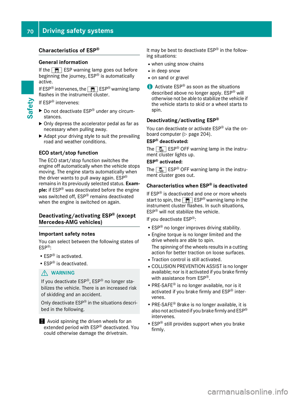 MERCEDES-BENZ CLS 2016  Owners Manual Characteristics of ESP ®
General information If the �